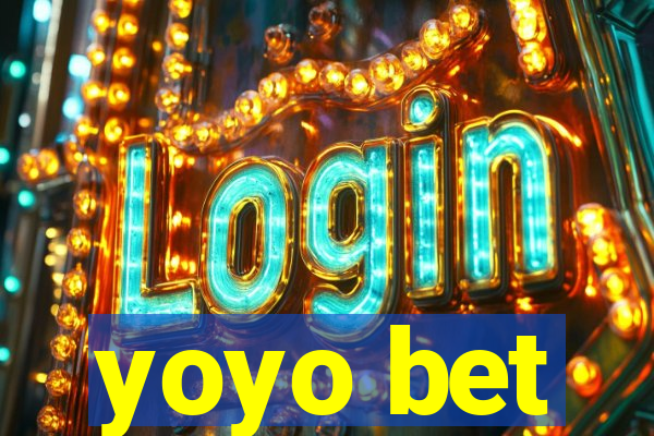 yoyo bet